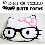 10 coisas de Hello Kitty muito fofas!
